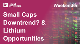 Why are small caps going down and new lithium commentary