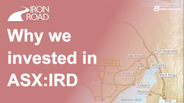 This is why we invested in Iron Road Resources (ASX:IRD)